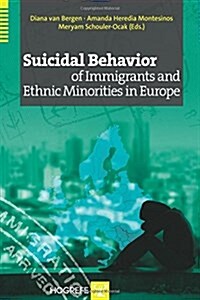 Suicidal Behavior of Immigrants and Ethnic Minorities in Europe (Hardcover)