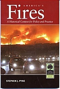 Americas Fires: A Historical Context for Policy and Practice (Paperback, Revised)