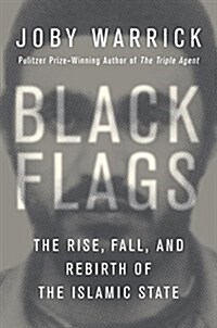 Black Flags: The Rise of Isis (Audio CD)