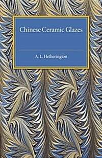 Chinese Ceramic Glazes (Paperback)