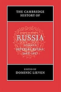 The Cambridge History of Russia: Volume 2, Imperial Russia, 1689–1917 (Paperback)