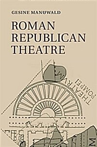 Roman Republican Theatre (Paperback)