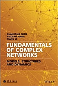 Fundamentals of Complex Networks: Models, Structures and Dynamics (Hardcover)