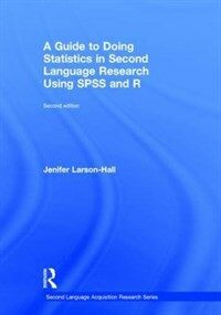 A guide to doing statistics in second language research using SPSS and R 2nd ed