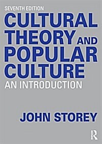 Cultural Theory and Popular Culture : An Introduction (Paperback, 7 Revised edition)