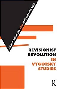 Revisionist Revolution in Vygotsky Studies : The State of the Art (Hardcover)