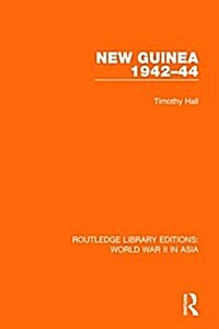 New Guinea 1942-44 (RLE World War II in Asia) (Hardcover)