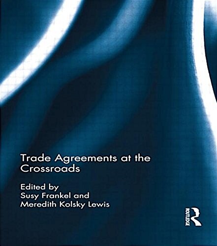 Trade Agreements at the Crossroads (Paperback)