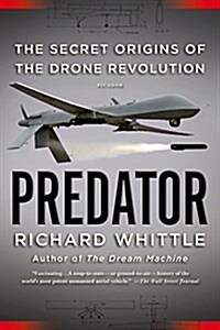 Predator: The Secret Origins of the Drone Revolution (Paperback)