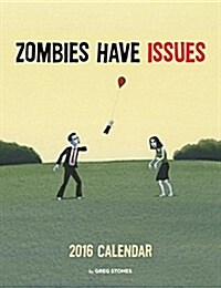 Zombies Have Issues Calendar (Wall, 2016)