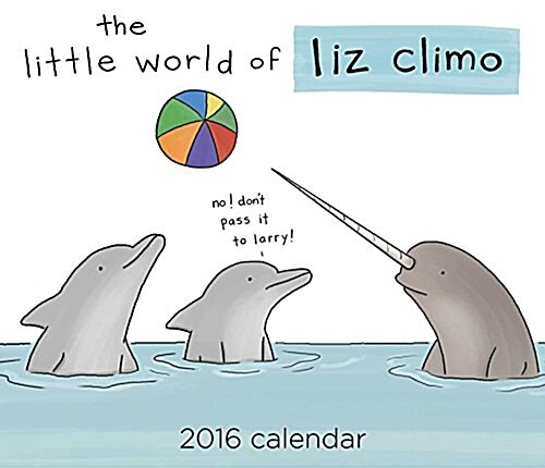 The Little World of Liz Climo 2016 Day-To-Day Calendar (Daily, 2016)