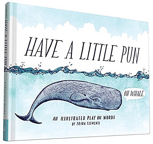 [중고] Have a Little Pun: An Illustrated Play on Words (Hardcover)