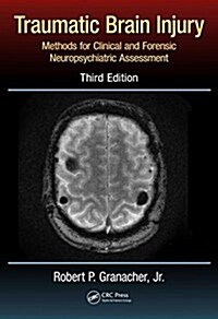 Traumatic Brain Injury: Methods for Clinical and Forensic Neuropsychiatric Assessment, Third Edition (Hardcover, 3)