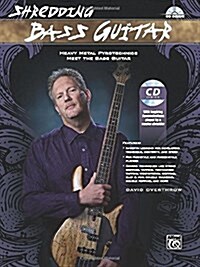Shredding Bass Guitar: Heavy Metal Pyrotechnics Meet the Bass Guitar, Book & Online Audio (Paperback)