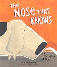 (The) Nose that Knows