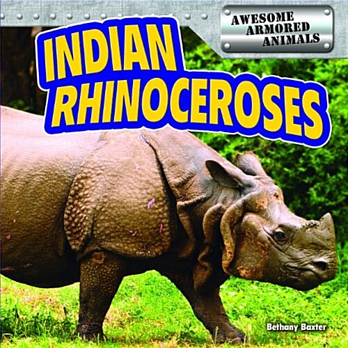 Indian Rhinoceroses (Library Binding)