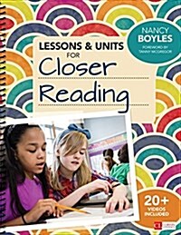 Lessons and Units for Closer Reading, Grades 3-6: Ready-To-Go Resources and Planning Tools Galore (Spiral)