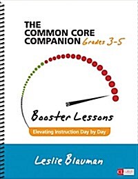 The Common Core Companion: Booster Lessons, Grades 3-5: Elevating Instruction Day by Day (Spiral)