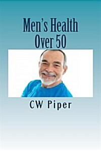 Mens Health Over 50: Stay Fit for Life (Paperback)