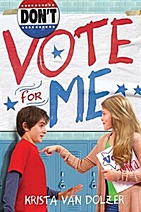 Dont Vote for Me (Hardcover)