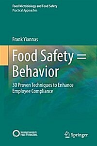 Food Safety = Behavior: 30 Proven Techniques to Enhance Employee Compliance (Hardcover, 2015, Corr. 2nd)
