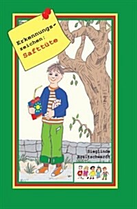 Erkennungszeichen Saftt?e: Ein spannender Kinderkrimi (Paperback)