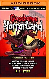 Goosebumps Horrorland Boxed Set #3: Welcome to Camp Slither, Help! We Have Strange Powers!, Escape from Horrorland, Streets of Panic (MP3 CD, Unabridged)