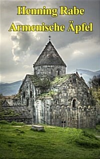 Armenische Aepfel: Ein Road-Poem (Paperback)