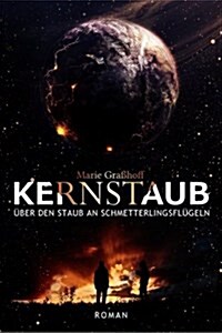 Kernstaub: Uber Den Staub an Schmetterlingsflugeln (Paperback)