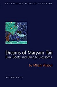 Dreams of Maryam Tair: Blue Boots and Orange Blossoms (Paperback)