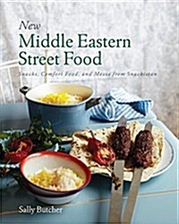 New Middle Eastern Street Food: Snacks, Comfort Food, and Mezze from Snackistan (Paperback)