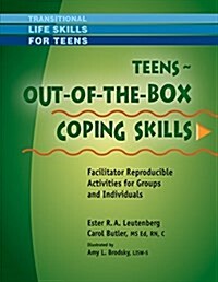 Teens - Out-Of-The-Box Coping Skills: Facilitator Reproducible Activities for Groups and Individuals (Spiral)