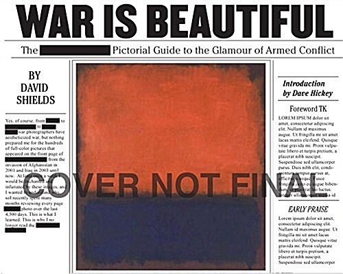 War Is Beautiful: The New York Times Pictorial Guide to the Glamour of Armed Conflict* (Hardcover)