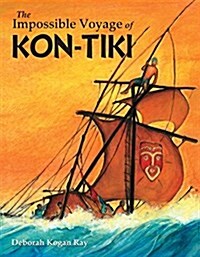 The Impossible Voyage of Kon-tiki (Hardcover)