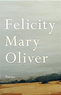 Felicity: Poems (Hardcover)