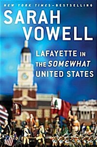 Lafayette in the Somewhat United States (Hardcover)