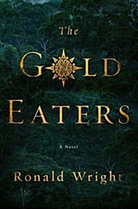 The Gold Eaters (Hardcover)