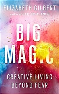 [중고] Big Magic: Creative Living Beyond Fear (Hardcover)