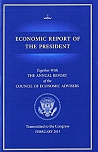 Economic Report of the President 2015 (Paperback)