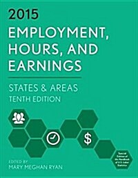 Employment, Hours, and Earnings 2015: States and Areas (Paperback, 10)