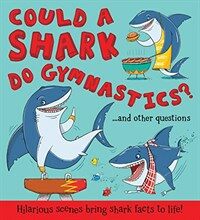 Could a shark do gymnastics? :--and other questions 