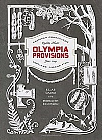 [중고] Olympia Provisions: Cured Meats and Tales from an American Charcuterie [A Cookbook] (Hardcover)