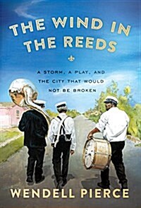 The Wind in the Reeds: A Storm, a Play, and the City That Would Not Be Broken (Audio CD)