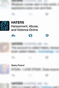Haters: Harassment, Abuse, and Violence Online (Paperback)