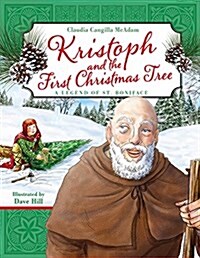 Kristoph and the First Christmas Tree (Hardcover)