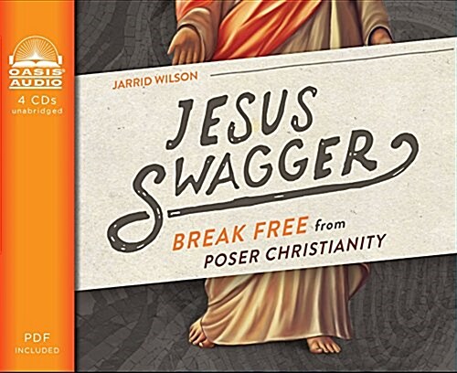 Jesus Swagger: Break Free from Poser Christianity (Audio CD)