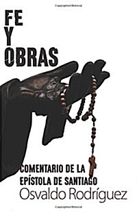 Fe y Obras (Paperback)