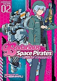Bodacious Space Pirates: Abyss of Hyperspace, Volume 2 (Paperback)