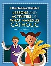 Lessons, Activities and Prayers on What Makes Us Catholic (Paperback)