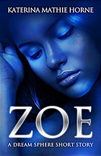 Zoe: A Dream Sphere Book (Paperback)